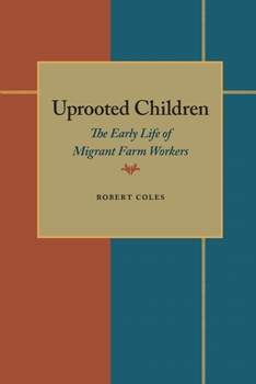 Uprooted Children: Early Life of Migrant Farm Workers (Horace Mann Lecture)