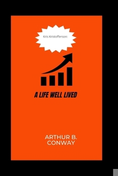 Kris Kristofferson: A Life Well Lived