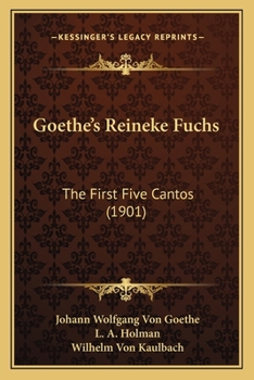 Paperback Goethe's Reineke Fuchs: The First Five Cantos (1901) Book