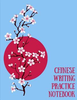 Paperback Chinese Writing Practice Notebook: Practice Writing Chinese Characters! Tian Zi Ge Paper Workbook │Learn How to Write Chinese Calligraphy Pinyin Book