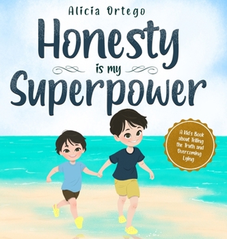 Hardcover Honesty is my Superpower: A Kid's Book about Telling the Truth and Overcoming Lying Book