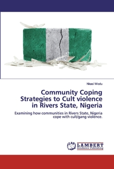 Paperback Community Coping Strategies to Cult violence in Rivers State, Nigeria Book