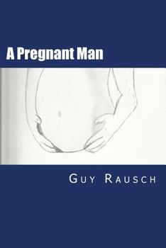 Paperback A Pregnant Man Book