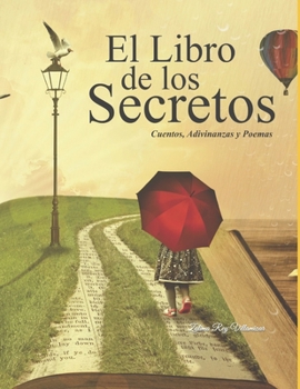 Paperback El libro de los secretos: Cuentos, Adivinanzas y poemas [Spanish] Book
