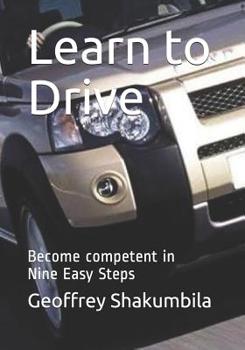 Paperback Learn to Drive: Become competent in Twelve Easy Steps Book