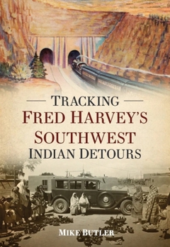 Paperback Tracking Fred Harvey's Southwest Indian Detours Book