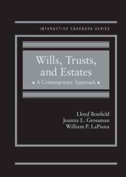 Hardcover Wills, Trusts, and Estates, A Contemporary Approach (Interactive Casebook Series) Book