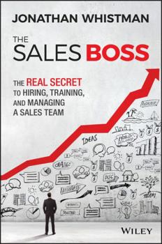 Hardcover The Sales Boss: The Real Secret to Hiring, Training and Managing a Sales Team Book