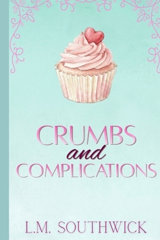 Paperback Crumbs and Complications: A MMF Romance Book