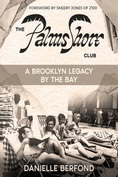 Paperback The Palms Shore Club: A Brooklyn Legacy by the Bay Book