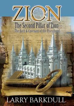 Paperback Zion - The Second Pillar of Zion-The Oath and Covenant of the Priesthood Book