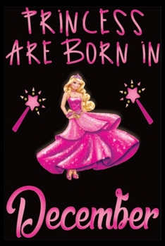 Paperback Princess Are Born In December: Princess Are Born In December Lined Journal Note Book-Lined Journal Note Book For Kids- Notebook Birthday Gift: Lined Book