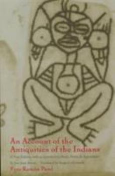 Paperback An Account of the Antiquities of the Indians: A New Edition, with an Introductory Study, Notes, and Appendices by José Juan Arrom Book
