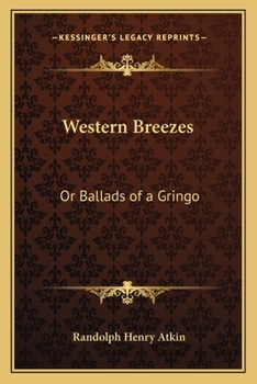 Western Breezes or Ballads of a Gringo