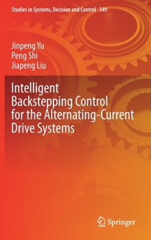 Hardcover Intelligent Backstepping Control for the Alternating-Current Drive Systems Book
