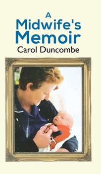 Hardcover A Midwife's Memoir Book