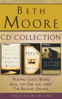 Audio CD Beth Moore - Collection: Praying God's Word, Jesus, the One and Only, the Beloved Disciple: Praying God's Word, Jesus, the One and Only, the Beloved D Book