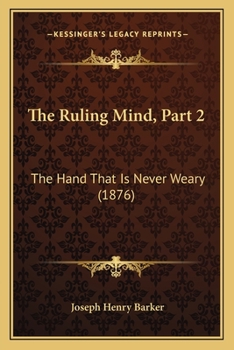 Paperback The Ruling Mind, Part 2: The Hand That Is Never Weary (1876) Book