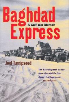 Hardcover Baghdad Express: A Gulf War Memoir Book