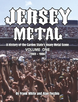 Paperback Jersey Metal: A History of the Garden State's Heavy Metal Scene Volume One (1969-1986) Volume 1 Book