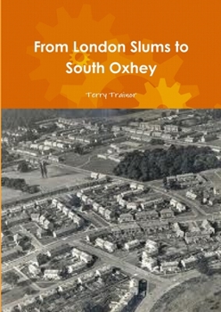 Paperback From London Slums to South Oxhey Book