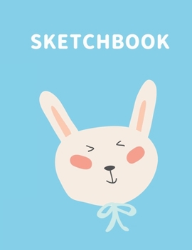 Paperback Sketchbook: A Cute Rabbit Kawaii Sketchbook for Kids: 100 Pages of 8.5" x 11" Large Blank Paper for Drawing, Doodling Painting or Book