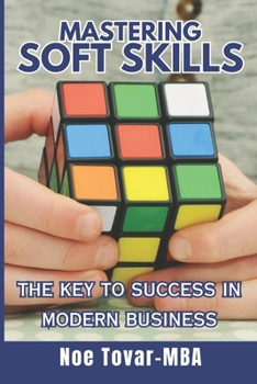 Paperback Mastering Soft Skills: The key to success in modern business Book