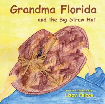 Grandma Florida and the Big Straw Hat