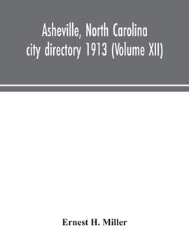 Paperback Asheville, North Carolina city directory 1913 (Volume XII) Book
