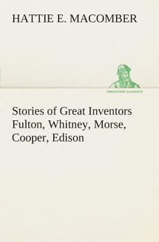 Paperback Stories of Great Inventors Fulton, Whitney, Morse, Cooper, Edison Book