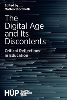 Paperback The Digital Age and Its Discontents: Critical Reflections in Education Book