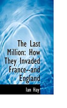 Hardcover The Last Million: How They Invaded France--And England Book