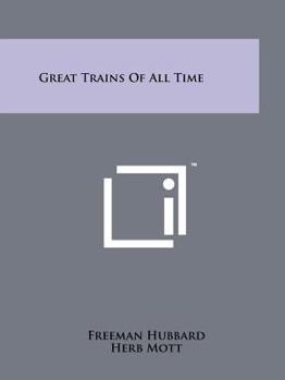 Paperback Great Trains of All Time Book