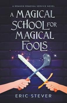 Paperback A Magical School for Magical Fools Book