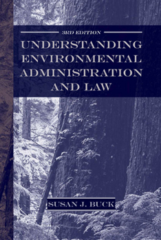 Hardcover Understanding Environmental Administration and Law, 3rd Edition Book