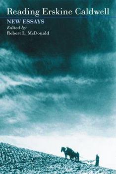 Reading Erskine Caldwell: New Essays