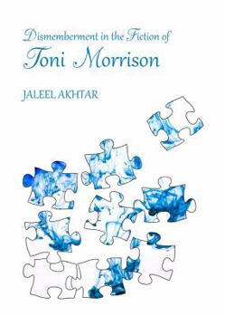 Hardcover Dismemberment in the Fiction of Toni Morrison Book