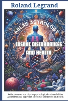 Paperback Cosmic Discordances and Health: Reflections on our Physio-Psychological vulnerabilities Book