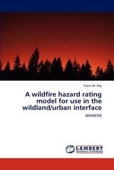 Paperback A Wildfire Hazard Rating Model for Use in the Wildland/Urban Interface Book