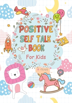 Positive Self Talk Book for Kids: Gratitude Journal Notebook Diary Record for Children Boys Girls With Daily Prompts to Writing Today I am grateful ... and Mindfulness (Thank God for Today for Kid)