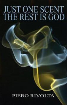 Paperback Just One Scent the Rest Is God [Italian] Book