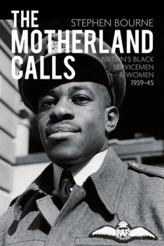 Paperback The Motherland Calls: Britain's Black Servicemen & Women, 1939-45 Book