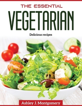 Paperback The Essential Vegetarian: Delicious recipes Book