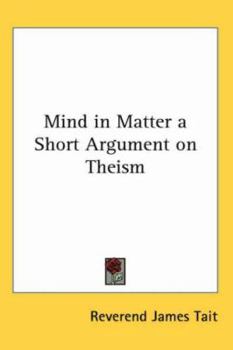 Paperback Mind in Matter a Short Argument on Theism Book