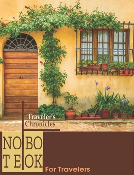 Traveler's Chronicles: Notebook For ... Stories/Experiences/Journals
