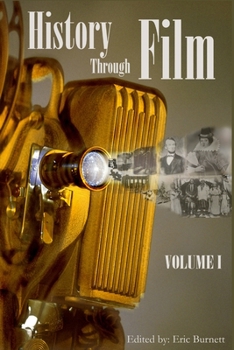 Paperback History through Film: Volume I Book