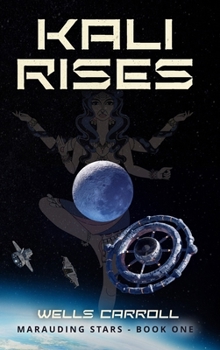 Hardcover Kali Rises: Marauding Stars Book 1 Book
