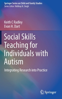 Hardcover Social Skills Teaching for Individuals with Autism: Integrating Research Into Practice Book