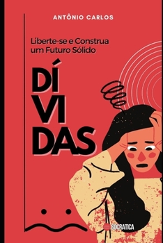 Paperback Dívidas: Liberte-se e Construa um Futuro Sólido [Portuguese] Book