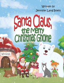 Paperback Santa Claus, the Merry Christmas Gnome Book